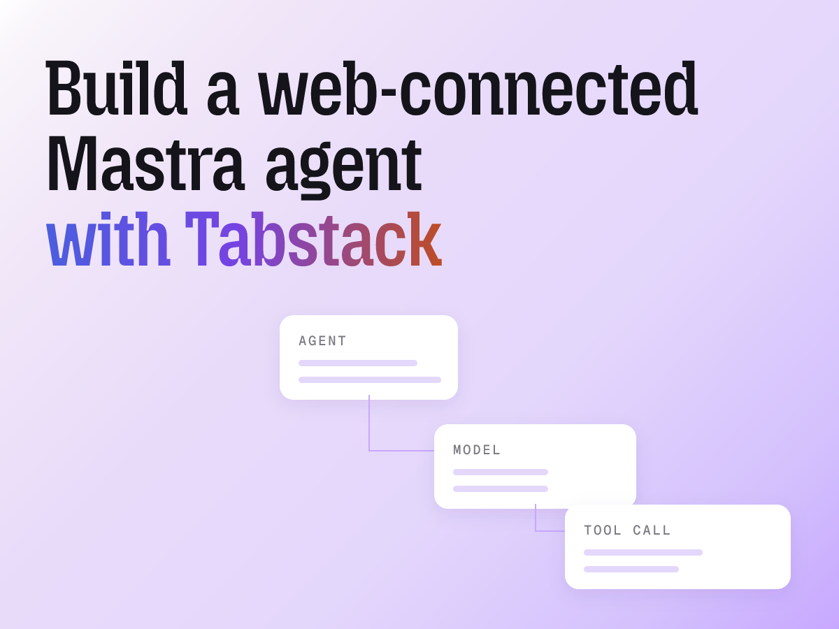 A step by step tutorial: install @tabstack/mastra, spread the tools into an Agent, and give it schema-enforced extraction, research, and browser automation.