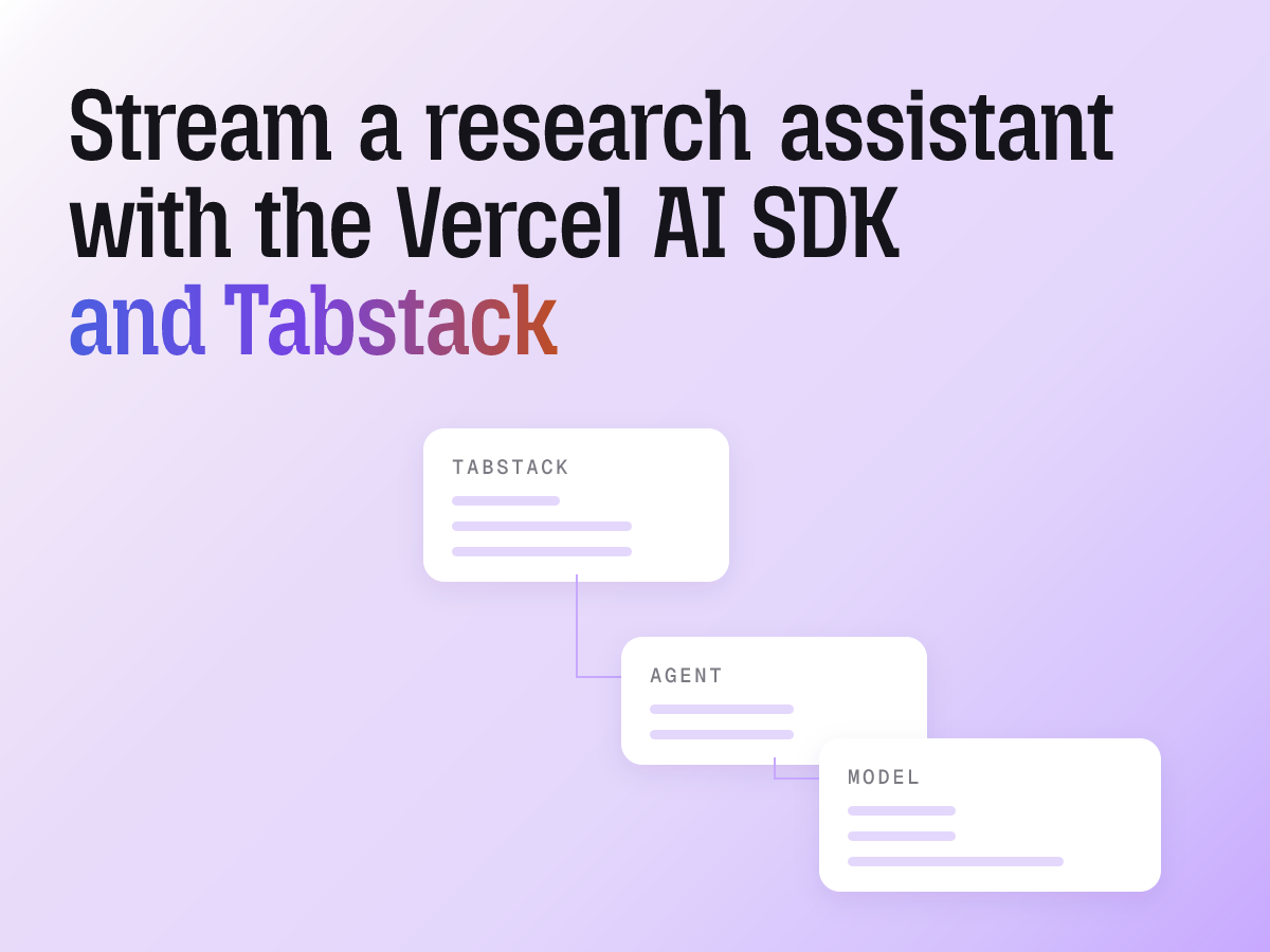 A step by step tutorial: install @tabstack/ai, give the model web tools, and stream a cited answer token by token instead of making users wait.